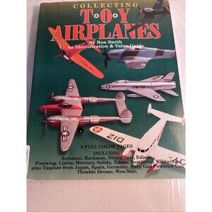 Collecting Toy Airplanes: An Identification and Value Guide by Smith, Ron